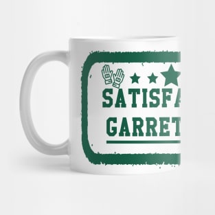 Satisfaction Garretteed Mug